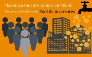 maximiza-tus-inversiones-en-miami-descubre-los-beneficios-del-pool-de-inversores-portada