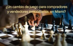 un-cambio-de-juego-para- compradores-y-vendedores- inmobiliarios-en- miami-ajedrez